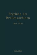 Cover-Bild zum Titel 'Regelung der Kraftmaschinen' von 'Max Tolle'