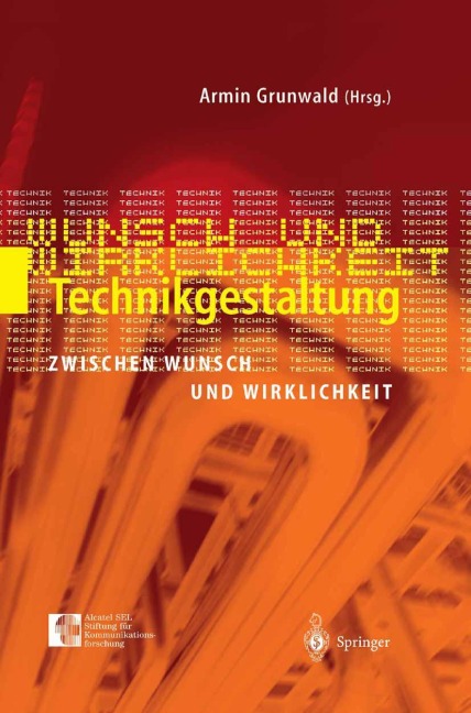 Technikgestaltung zwischen Wunsch und Wirklichkeit - 