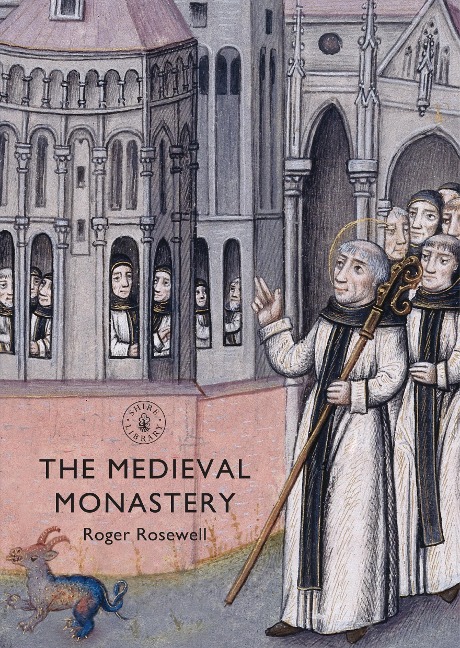 The Medieval Monastery - Roger Rosewell