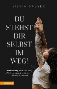 Cover-Bild zum Titel 'Du stehst dir selbst im Weg!' von 'Silvia Gasser'