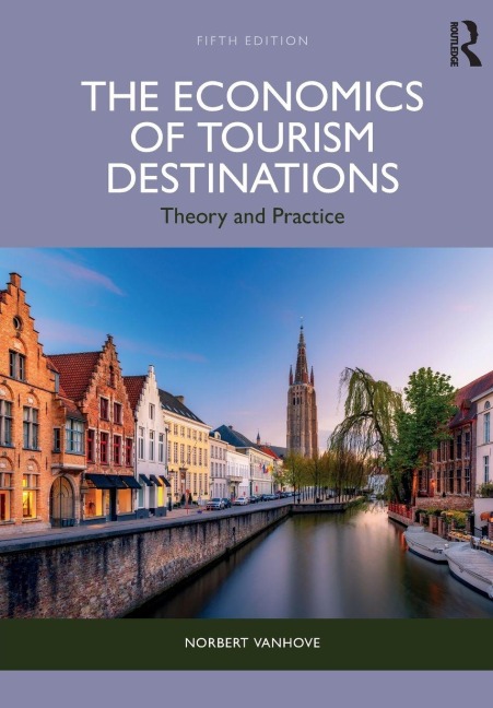 The Economics of Tourism Destinations - Norbert Vanhove