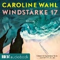 Windstärke 17 - Caroline Wahl
