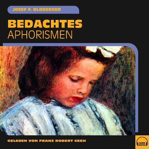 Bedachtes - Josef F. Bloberger