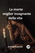 Cover-Bild zum Titel 'La morte miglior insegnante della vita' von 'Andrzej Budzinski'