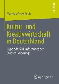 Cover-Bild zum Titel 'Kultur- und Kreativwirtschaft in Deutschland' von 'Mathias Peter Reich'
