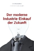 Cover-Bild zum Titel 'bwlBlitzmerker: Der moderne Industrie-Einkauf der Zukunft' von 'Christian Flick, Mathias Weber'