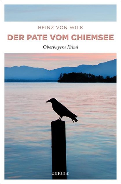 Der Pate vom Chiemsee - Heinz von Wilk