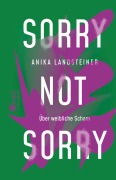 Cover-Bild zum Titel 'Sorry not sorry' von 'Anika Landsteiner'