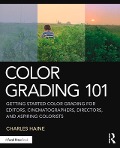Cover-Bild zum Titel 'Color Grading 101' von 'Charles Haine'