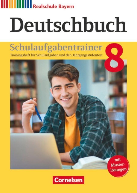 Deutschbuch - Sprach- und Lesebuch - 8. Jahrgangsstufe. Realschule Bayern - Schulaufgabentrainer - Renate Kroiß, Ulrike Meier-Robisch, Petra Stich, Sonja Wiesiollek, Gunder Wießmann