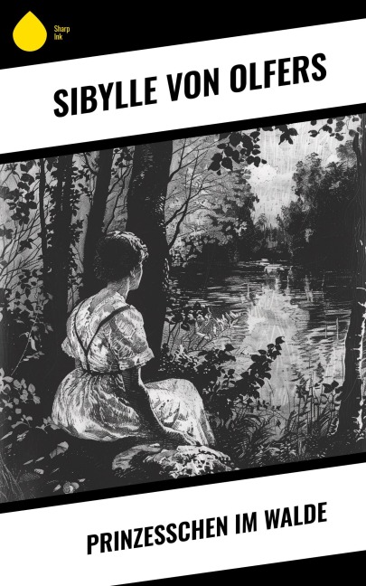 Prinzeßchen im Walde - Sibylle von Olfers
