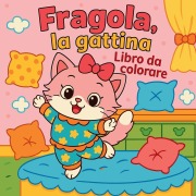 Cover-Bild zum Titel 'Fragola, la gattina - Libro da colorare' von 'Chris Martin'