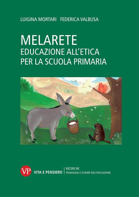 MelArete Educazione all'etica per la scuola primaria - Luigina Mortari, Federica Valbusa