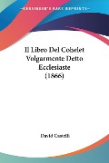 Il Libro Del Cohelet Volgarmente Detto Ecclesiaste (1866) - 