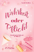 Cover-Bild zum Titel 'Wahrheit oder Pflicht' von 'Sarah Walden'