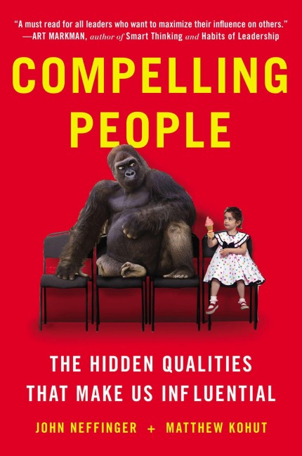 Compelling People - John Neffinger, Matthew Kohut