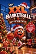 Cover-Bild zum Titel 'Der XXL Basketball-Adventskalender - 24 korbstarke Überraschungen mit Ausmalbildern, Rätseln, Mitmachseiten, kuriosen Fakten, unnützem Wissen' von 'Frieda Frostbeule'