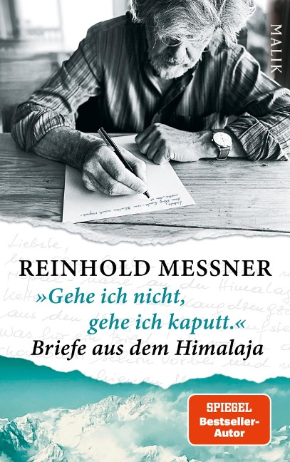 »Gehe ich nicht, gehe ich kaputt.« Briefe aus dem Himalaja - Reinhold Messner