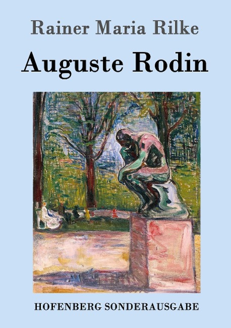 Auguste Rodin - Rainer Maria Rilke