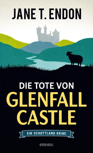 Die Tote von Glenfall Castle - Jane T. Endon