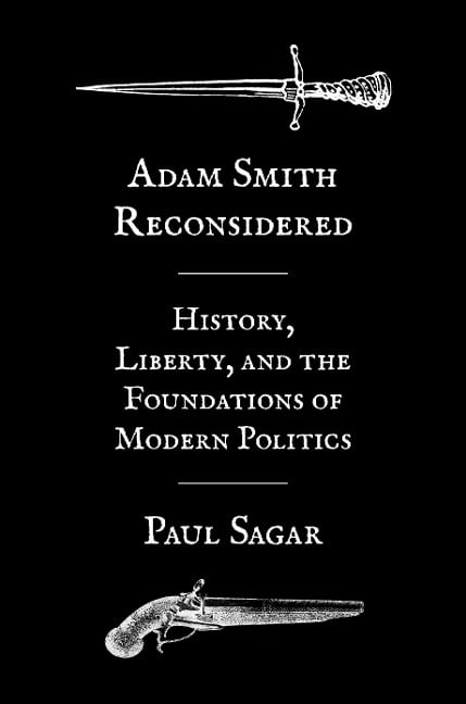 Adam Smith Reconsidered - Paul Sagar