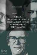 Cover-Bild zum Titel 'Weber Habermas ve Rawls Baglaminda Devlet ve Demokrasi Tartismalari' von 'Fatih Becer'