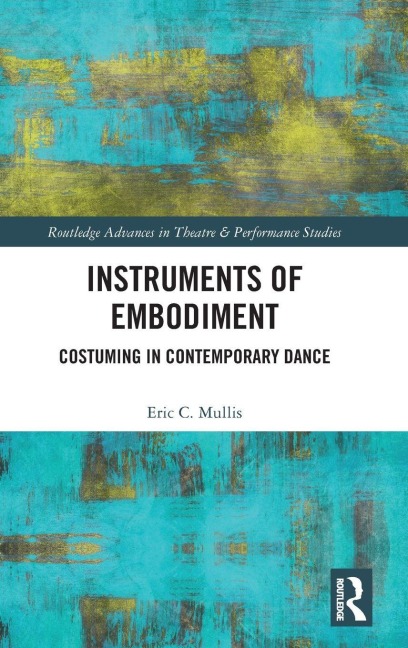 Instruments of Embodiment - Eric Mullis