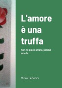 Cover-Bild zum Titel 'L'amore è una truffa' von 'Mirko Federici'