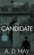 Cover-Bild zum Titel 'The Candidate (Rookie Reporter Amateur Sleuth Mystery, #1)' von 'A. D. Hay'