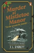Cover-Bild zum Titel 'Murder at Mistletoe Manor' von 'F. L. Everett'
