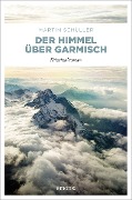 Der Himmel über Garmisch - Martin Schüller