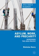 Cover-Bild zum Titel 'Asylum, Work, and Precarity' von 'Nicholas Henry'