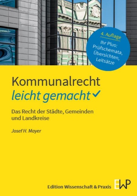 Kommunalrecht - leicht gemacht - Josef H. Mayer