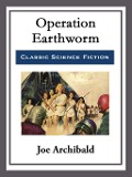 Operation Earthworm - Joe Archibald
