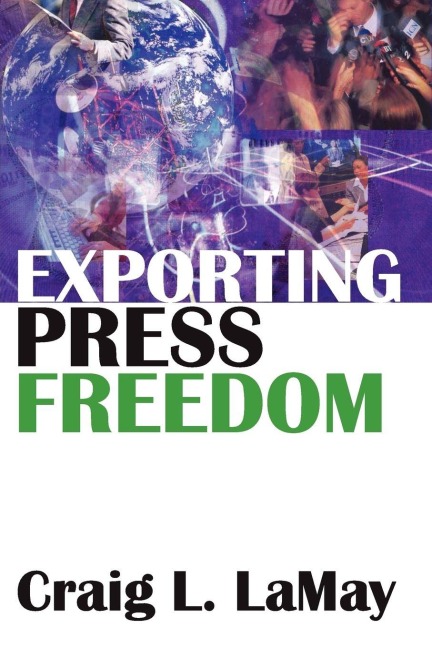 Exporting Press Freedom - Craig Lamay