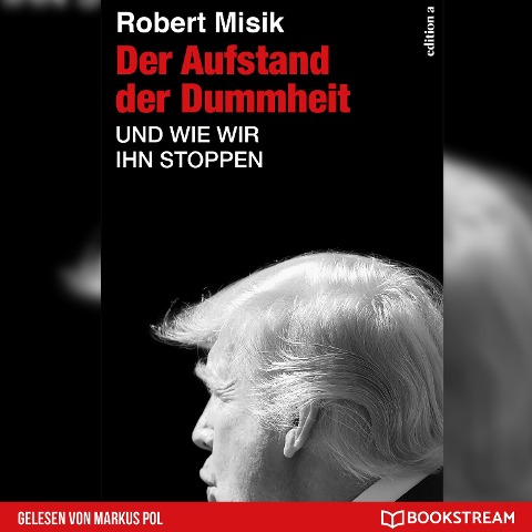 Der Aufstand der Dummheit - Robert Misik