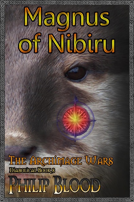 The Archimage Wars: Magnus of Nibiru - Philip Blood