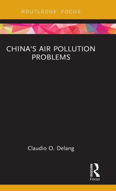 China's Air Pollution Problems - Claudio O. Delang