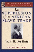 Cover-Bild zum Titel 'The Suppression of the African Slave-Trade to the United States of America (The Oxford W. E. B. Du Bois)' von 'W. E. B. Du Bois'