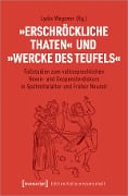 Cover-Bild zum Titel '»Erschröckliche Thaten« und »Wercke des Teufels«' von ''