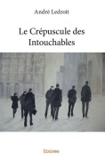 Cover-Bild zum Titel 'Le Crépuscule des Intouchables' von 'André Ledroit'
