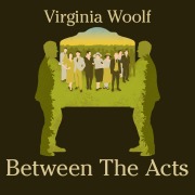 Cover-Bild zum Titel 'Between the Acts' von 'Virginia Woolf'