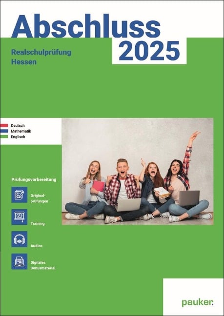 Abschluss 2025 - Realschulprüfung Hessen - Aufgabenband - Originalprüfungen mit Trainingsteil für die Fächer Deutsch, Mathematik und Englisch - 