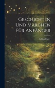 Geschichten Und Märchen Für Anfänger - Lillian Foster