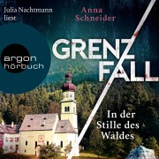 Grenzfall - In der Stille des Waldes - Anna Schneider