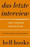 Cover-Bild zum Titel 'Das letzte Interview. Und andere Gespräche' von 'Bell Hooks'