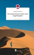 Cover-Bild zum Titel 'Die unbeschwerte Suche nach Zugehörigkeit. Life is a Story - story.one' von 'Nathalie Schröter'