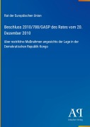 Cover-Bild zum Titel 'Beschluss 2010/788/GASP des Rates vom 20. Dezember 2010' von 'Rat der Europäischen Union'