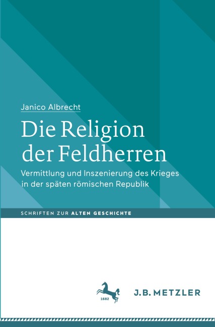 Die Religion der Feldherren - Janico Albrecht