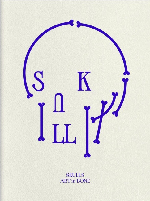 Skulls: Art In Bone - 